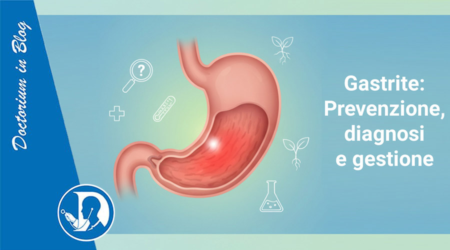 Prevenire, riconoscere e diagnosticare la gastrite