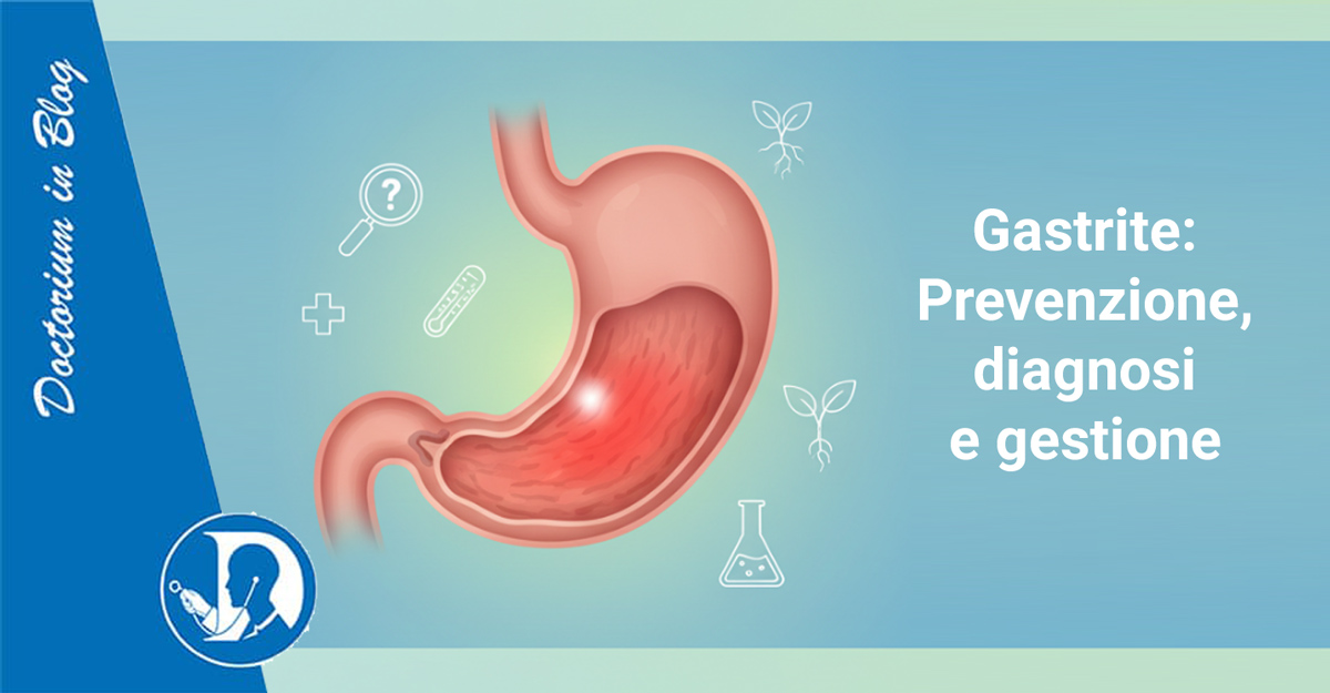 Prevenire, riconoscere e diagnosticare la gastrite